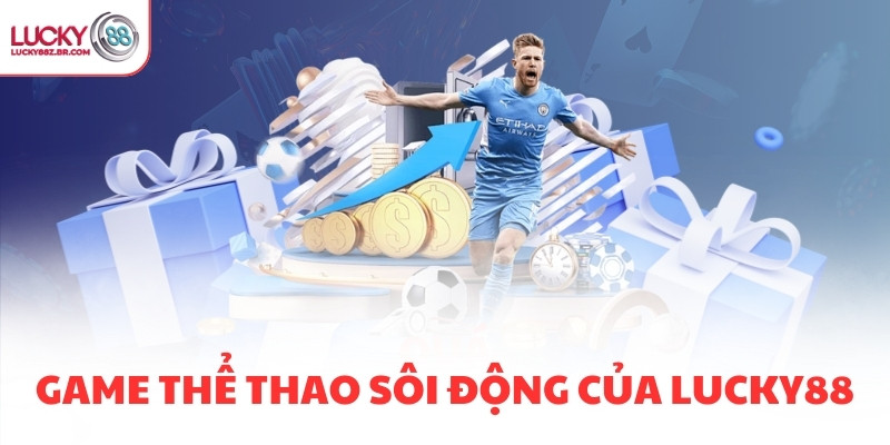 Game thể thao sôi động của LUCKY88