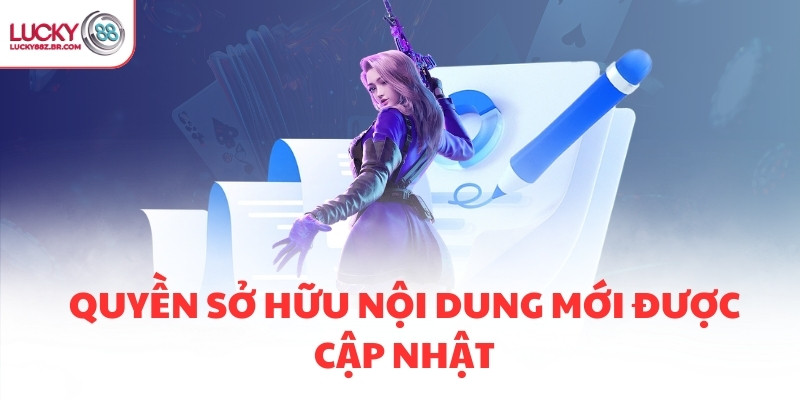 Quyền sở hữu nội dung mới được cập nhật
